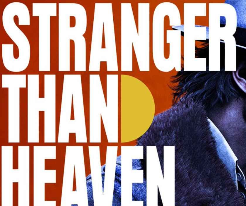 「天国より奇妙な世界 — Stranger Than Heaven が示す、人生と現実の不思議さ」